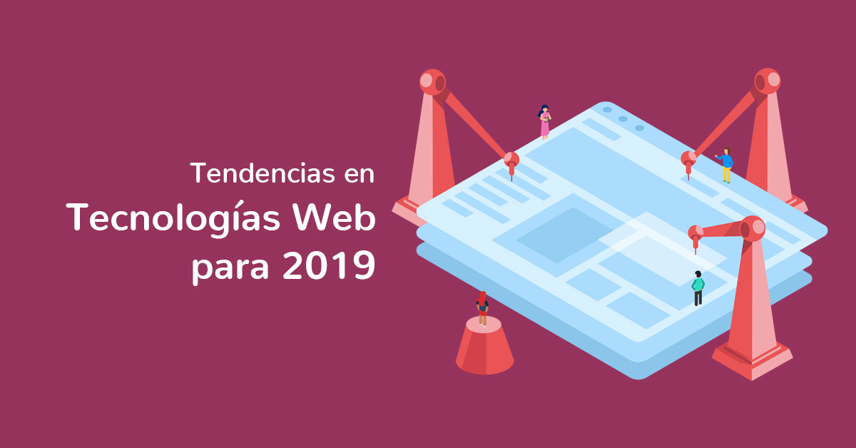 Tendencias en Tecnologías Web para 2019