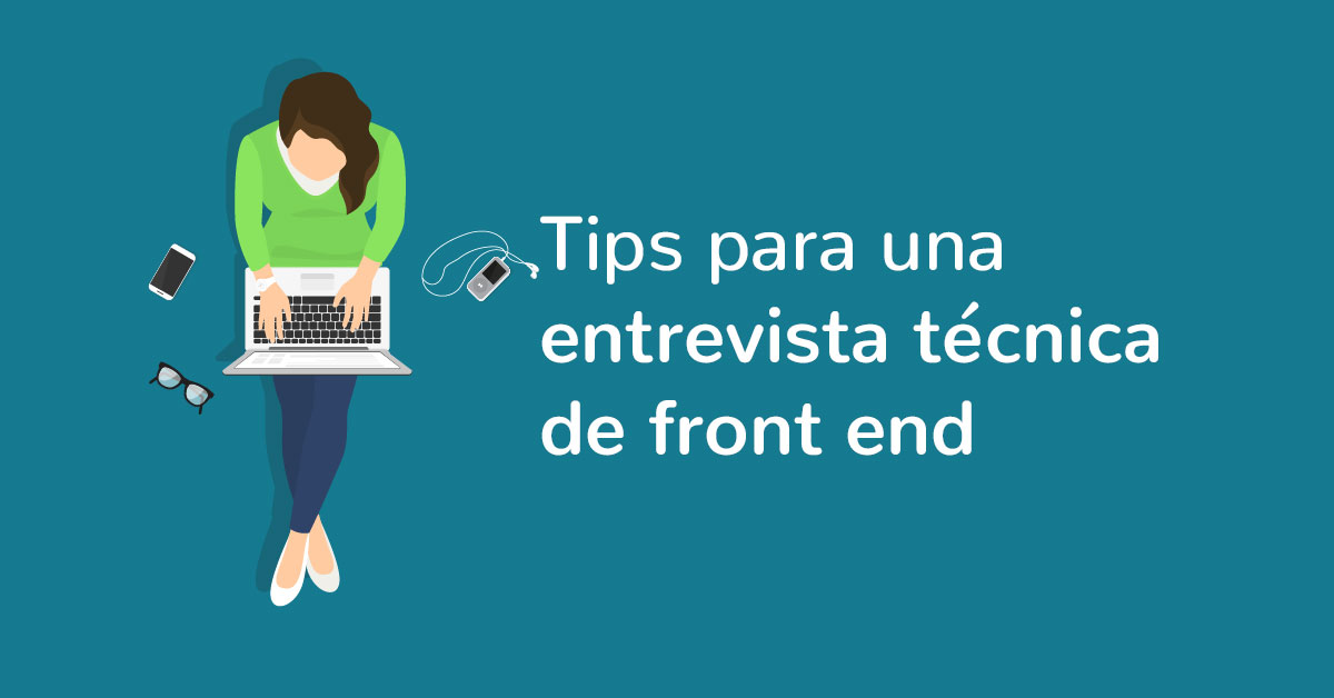 Tips para una entrevista técnica de front end